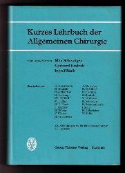 Hrsg. Schwaiger , Max - Rodeck , Gerhard und Staib , Ingolf    Kurzes  Lehrbuch der Allgemeinen Chirugie    
