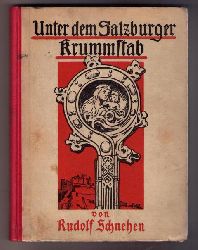 Schnehen , Rudolf    Unter dem Salzburger Krummstab  