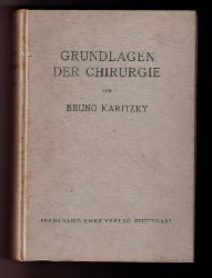 Karitzky , Bruno   Grundlagen der Chirugie    