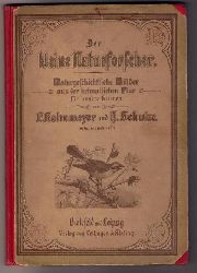 Kahnmeyer,E.und Schulze,H.   Der kleine Naturforscher  