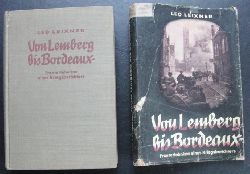 Leixner , Leo   Von Lemberg bis Bordeaux   MIT beschdigten farbigen Originalschutzumschlag 