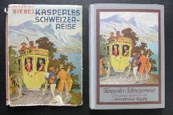 Siebe , Josephine -  Kutzer , Ernst    Kasperles  Schweizreise  MIT farbigen Originalschutzumschlag !   