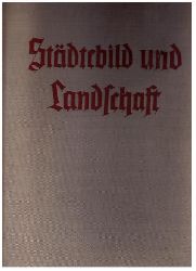 Hrsg. Reichsheimstttenamt   Stdtebild und Landschaft  