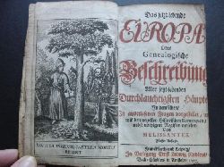 Grgorii , Johann Gottfried , Pseudonym : Mellisantes    Das jetzt lebende Europa oder Genealogische Beschreibung ....... 