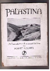 Koeppel,  Robert P.   Palstina , die Landschaft in Karten und Bildern  