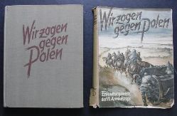 Hrsg. Generalkommando VII.A.R.      Wir zogen gegen Polen  