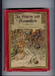 Niebelschtz , Sophie von  , Claudius , W.   In Sturm und Sonnenschein   
