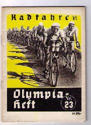 Hrsg "Propaganda- Ausschu fr die Olympischen Spiele 1936 "   Olympia  1936 -  Eine Nationale Aufgabe  - Heft 23 Radfahren  