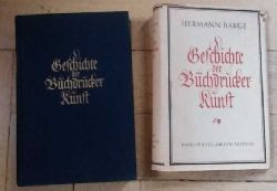 Barge , Hermann    Geschichte der Buchdruckerkunst von ihren Anfngen bis zur Gegenwart 