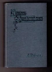 Wustmann, Dr. Gustav    Allerhand Sprachdummheiten  