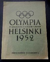 Hrsg. " Dsseldorfer Nachrichten "   Olympia XV. Sommerspiele 19.Juli - 3. August Helsinki 1952 