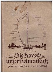 Hrsg.Verlag der Spandauer Zeitung   Die  Havel  unser Heimatflu  