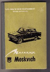 Hrsg. Avtoexport Moskau UDSSR   Kraftwagen Moskwitsch - Wartungsanleitung  