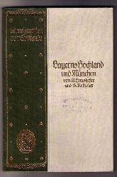 Haushofer,M und Rothpletz,A.   Bayerns Hochland und Mnchen 