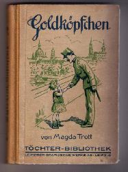 Trott , Magda -   Oldenburg - Wiitig , L.   Goldkpfchen  