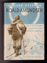 Peisson, Edouard   Roald Amundsen - das seltsame Abenteuer seines Lebens  