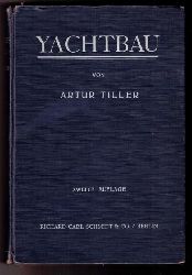 Tiller , Arthur    Yachtbau - Entwurf, Konstruktion und Berechnung von Segelyachten  
