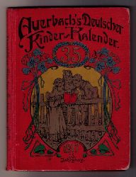 Hrsg. Btticher , Georg   Auerbachs Deutscher Kinderkalender  1917  - OHNE  Spielbeilage !  