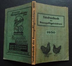 Hrsg. Allgemeine Geflgel - Zeitung     Taschenbuch des Rassegeflgelzchters 1950 