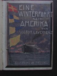 Laverrenz , Victor - Henschel , Emil   Eine Winterfahrt nach Amerika  - Ernste und heitere Reiseerlebnisse auf dem Atlantik  