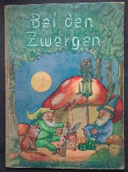 Weidenbacher, Georg    Bei den Zwergen!   