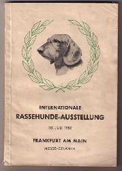 Hrgs. Autorenkollektiv   Internationale Rassehunde-Ausstellung Frankfurt am Main  30 Juli 1950  