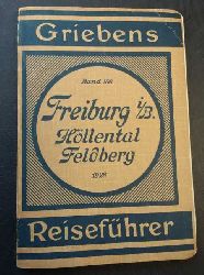 Griebens Reisefhrer Band 188   Freiburg und Umgebung mit Hllental, Feldberg, Belchen, Blauen undKaiserstuhl   