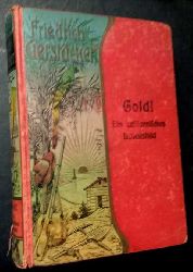 Gerstcker , Friedrich    Gold - Ein Californisches Lebensbild  