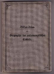 Gestbeck, Dr. Alois    Bilder - Atlas der auereuropischen Erdteile   