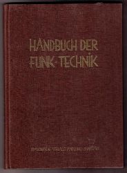 Ardenne,M.von   Fehr,Dr.W.   Gnther,H.   Hatschek,Dr.P. u.a.   Handbuch der Funktechnik und ihrer Grenzgebiete  