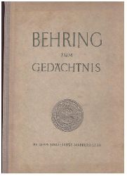 Hrsg. Philipps - Universitt Marburg an der Lahn    Behring zum Gedchtnis   
