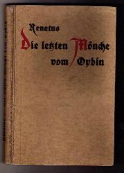 Renatus , Johannes   Die letzten Mnche von  Oybin 