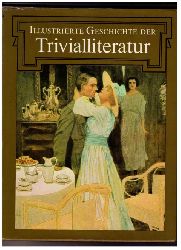 Plaul , Hainer   Illustrierte Geschichte der Trivial - Literatur  