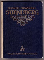 Marcuse , Ludwig   Strindberg - das Leben der tragischen Seele  