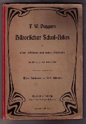 Hrsg. Baldamus , Alfred und Schwabe , Ernst    F.W.Putzgers Historischer Schul - Atlas  