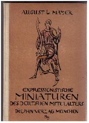Hrs. Mayer , August L.   Expressionistische Miniaturen des Mittelaters   