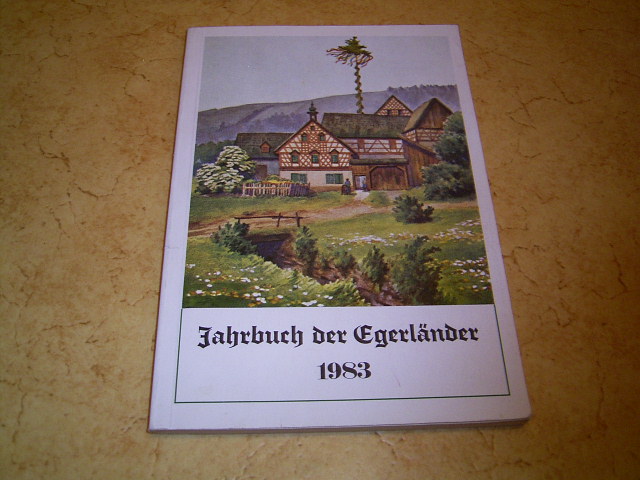 Zerlik, Otto; Fischer, Adolf:  Jahrbuch der Egerländer 1983. 30. Jahrgang. 