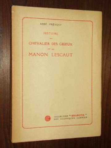 Prévost, Abbé:  Histoire du Chevalier des Grieux et de Manon Lescaut. 