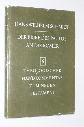 Schmidt, Hans Wilhelm:  Der Brief des Paulus an die Römer. 