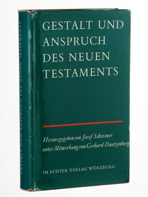   Gestalt und Anspruch des Neuen Testaments. Hrsg. von Josef Schreiner u. Gerhard Dautzenberg. 