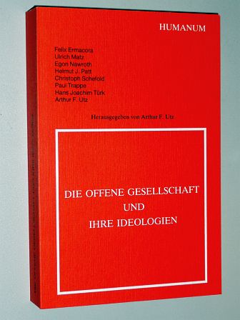 Utz, Arthur F. (Hg.):  Die offene Gesellschaft und ihre Ideologien. 