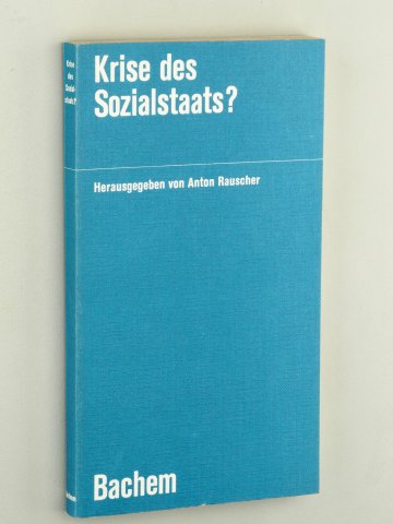 Rauscher, Anton [Hrsg.]:  Krise des Sozialstaats? 