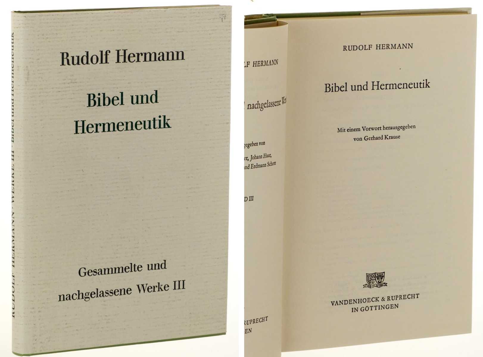 Hermann, Rudolf:  Bibel und Hermeneutik. (Ges. u. nachgel. Werke; 3). Mit e. Vorw. von Gerhard Krause 