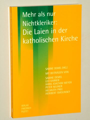 Demel, Sabine [Hrsg.]:  Mehr als nur Nichtkleriker. Laien in der katholischen Kirche. 