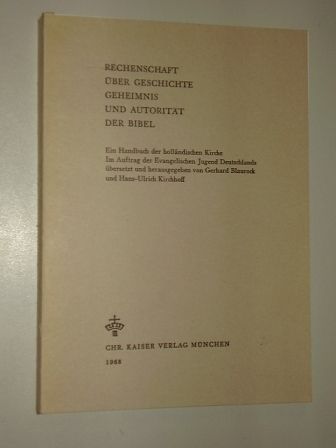 Blaurock, Gerhard/ Kirchhoff, Hans Ullrich (Hrsg.):  Rechenschaft über Geschichte, Geheimnis und Autorität der Bibel. Ein Handbuch d. Holländ. Kirche. 