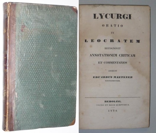 Lycurg:  Oratio in Leocratem. Recogn. annnot. criticam et commentarios adiecit Ed. Maetzner. 