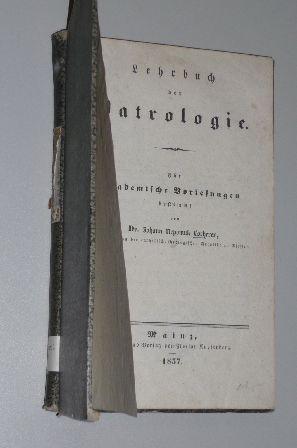 Locherer, Johann Nepomuk:  Lehrbuch der Patrologie. Für academische Vorlesungen bestimmt. 