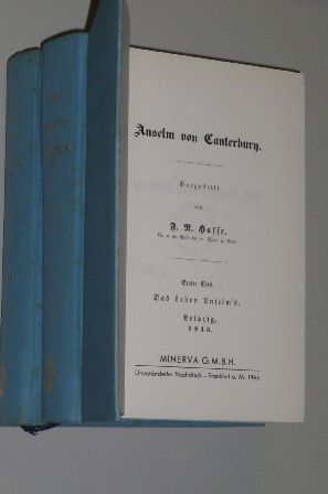 Hasse, F(riedrich) R(udolf):  Anselm von Canterbury. (Nachdr. d. Ausg.: Leipzig, Engelmann, 1843/52). 