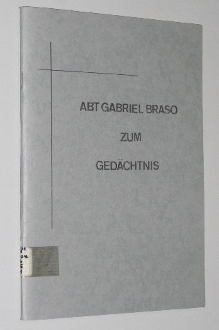   Abt Gabriel Brasó zum Gedächtnis. [Aus d. Ital.]. 