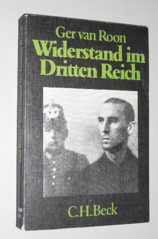 Roon, Ger van:  Widerstand im Dritten Reich. Ein Überblick. 